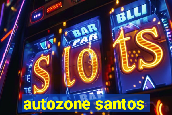 autozone santos